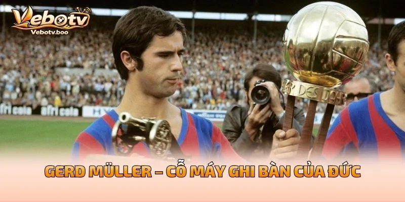 Gerd Müller – Cỗ Máy Ghi Bàn Của Đức