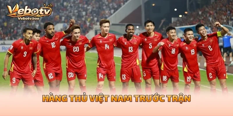 Hàng Thủ Việt Nam Trước Trận