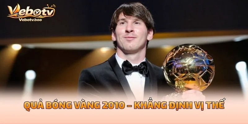 Quả Bóng Vàng 2010 – Khẳng Định Vị Thế