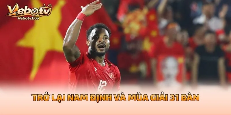 Trở Lại Nam Định Và Mùa Giải 31 Bàn